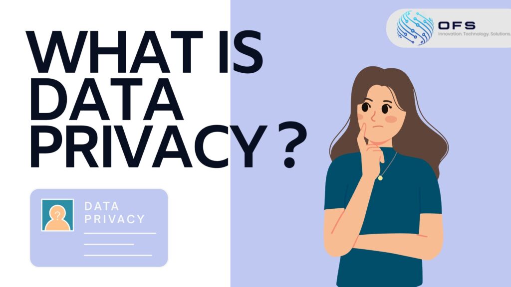 what is Data Privacy ?